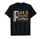 Lifes About Goals And Assists Funny Soccer T-Shirt - Unique Graphic Unisex