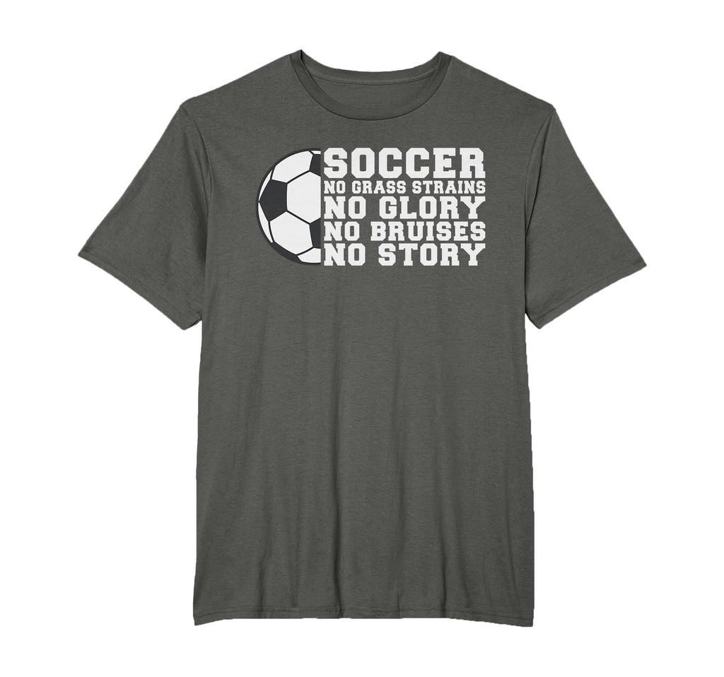 Soccer No Grass Strains No Glory No T-Shirt - Custom Art Print Men Women