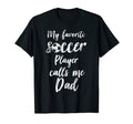My Favorite Soccer Player Calls Me T-Shirt - Streetwear Style for Adults