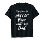 My Favorite Soccer Player Calls Me T-Shirt - Streetwear Style for Adults