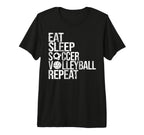 Eat Sleep Soccer Volleyball Repeat T-Shirt - Minimalist Print Men Women