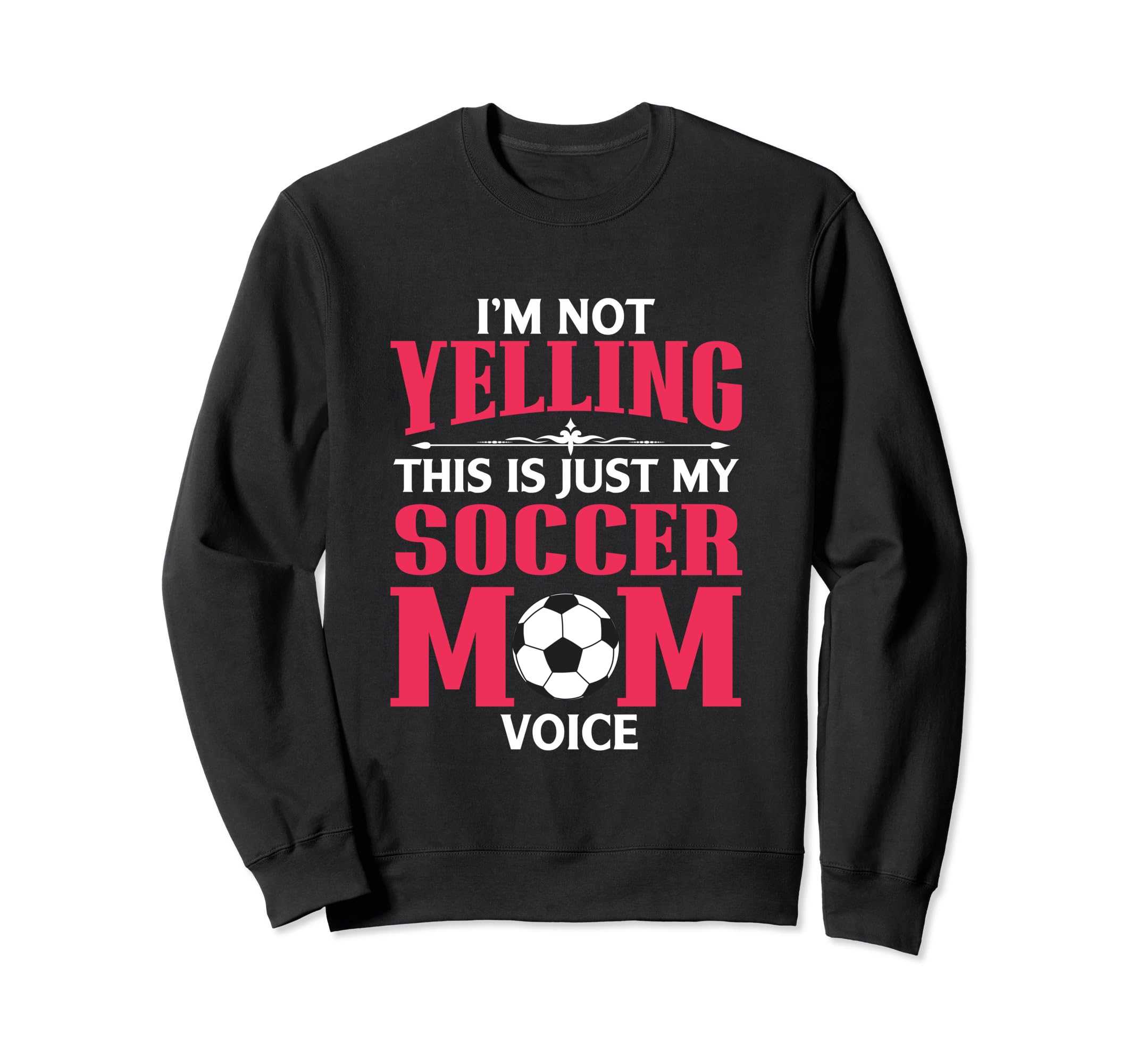 Im Not Yelling This Is My Soccer Sweatshirt - Custom Art Print for Adults