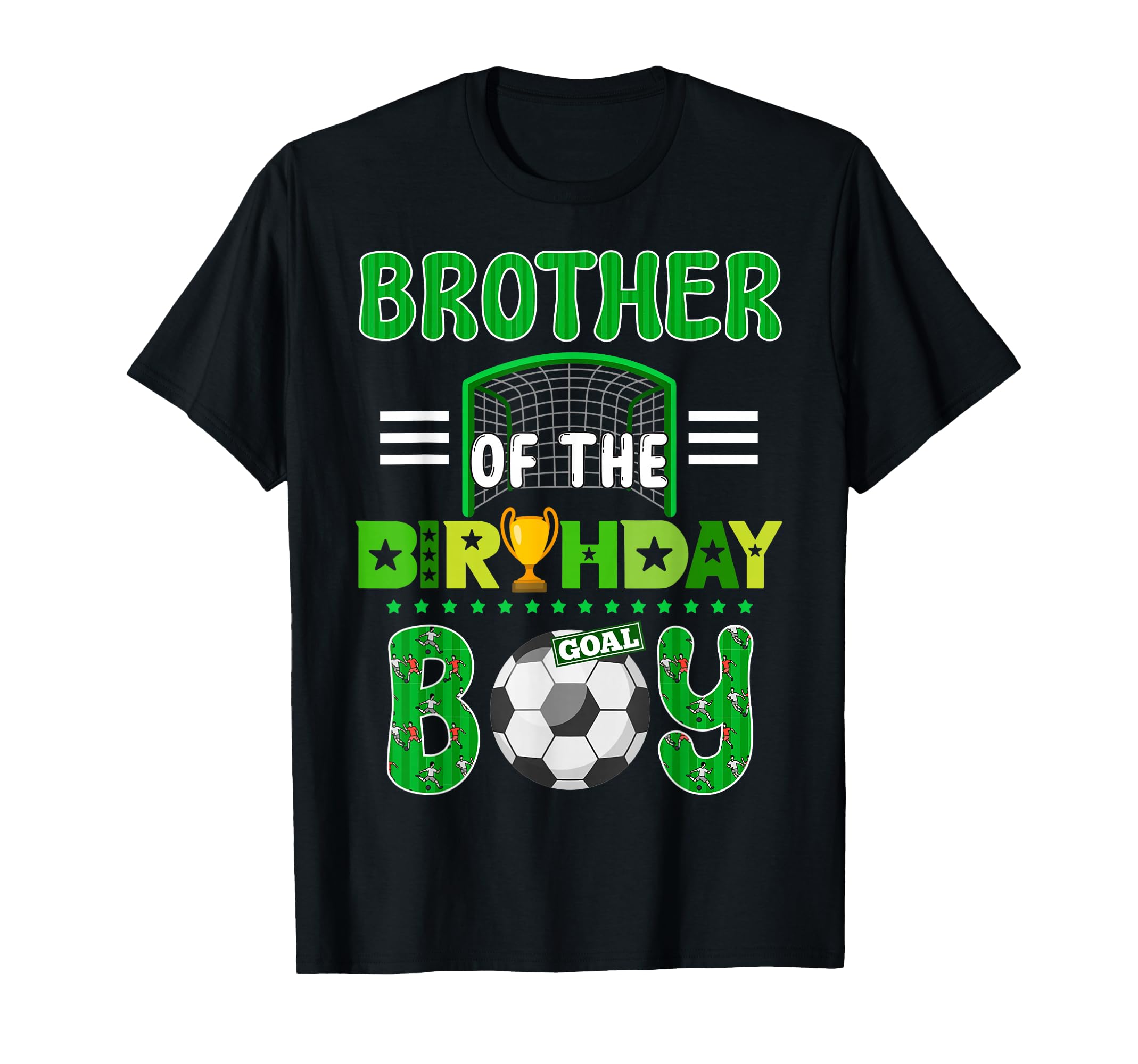 Brother Birthday Soccer Goal Family T-Shirt - Fun Novelty Design Men Women