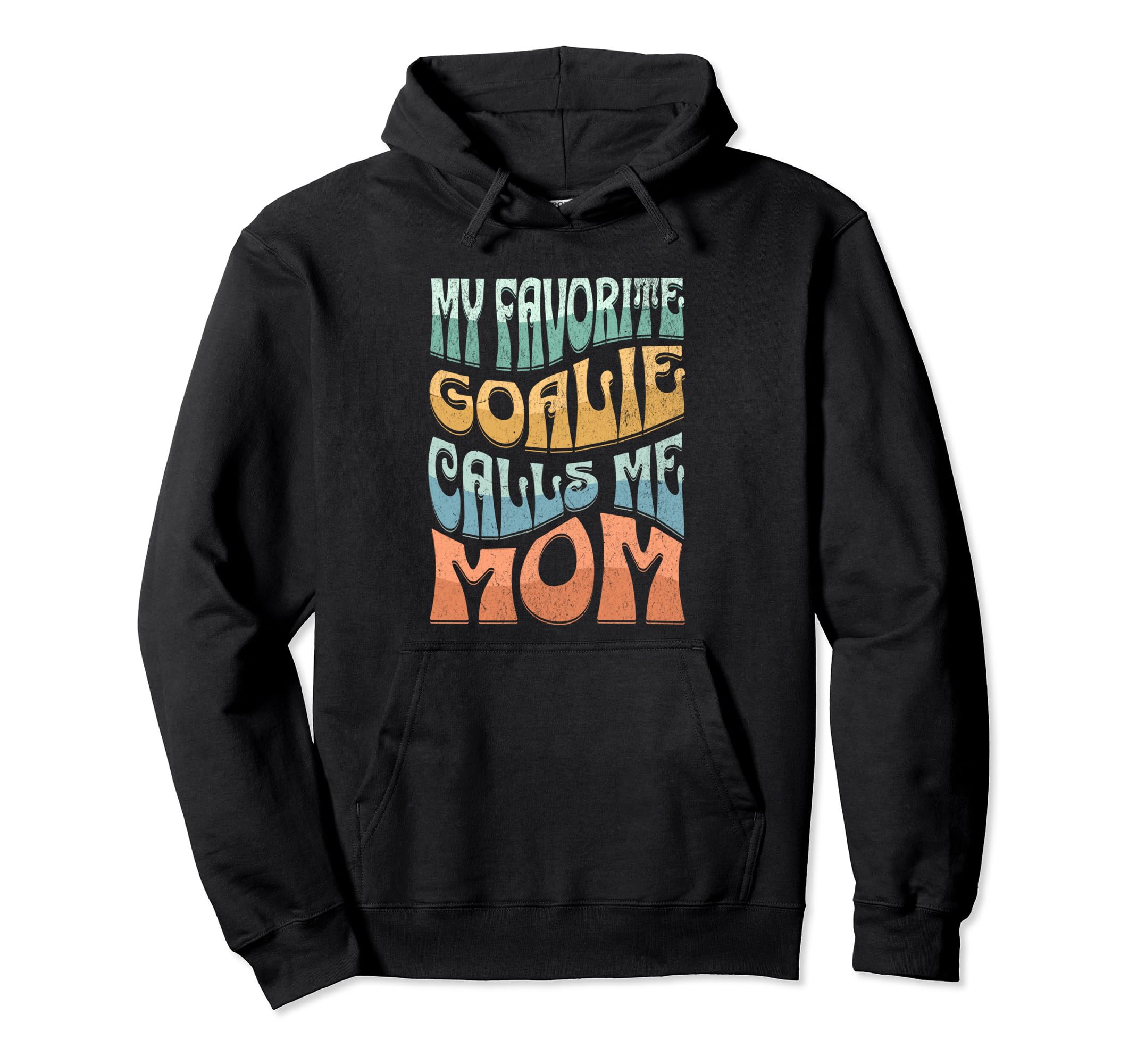My Favorite Goalie Calls Me Mom Hockey Hoodie - Streetwear Style Men Women