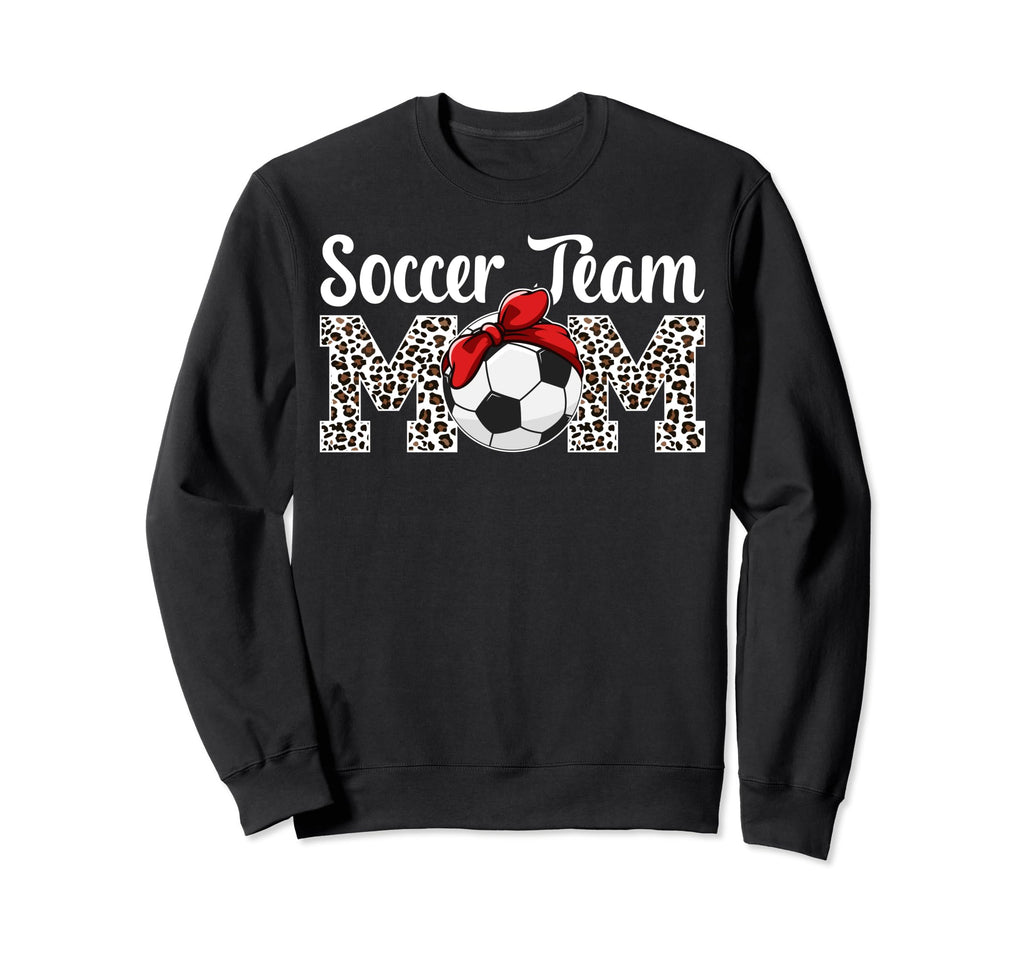 Soccer Team Mom Soccer Team Sweatshirt - Casual Everyday Wear Men Women