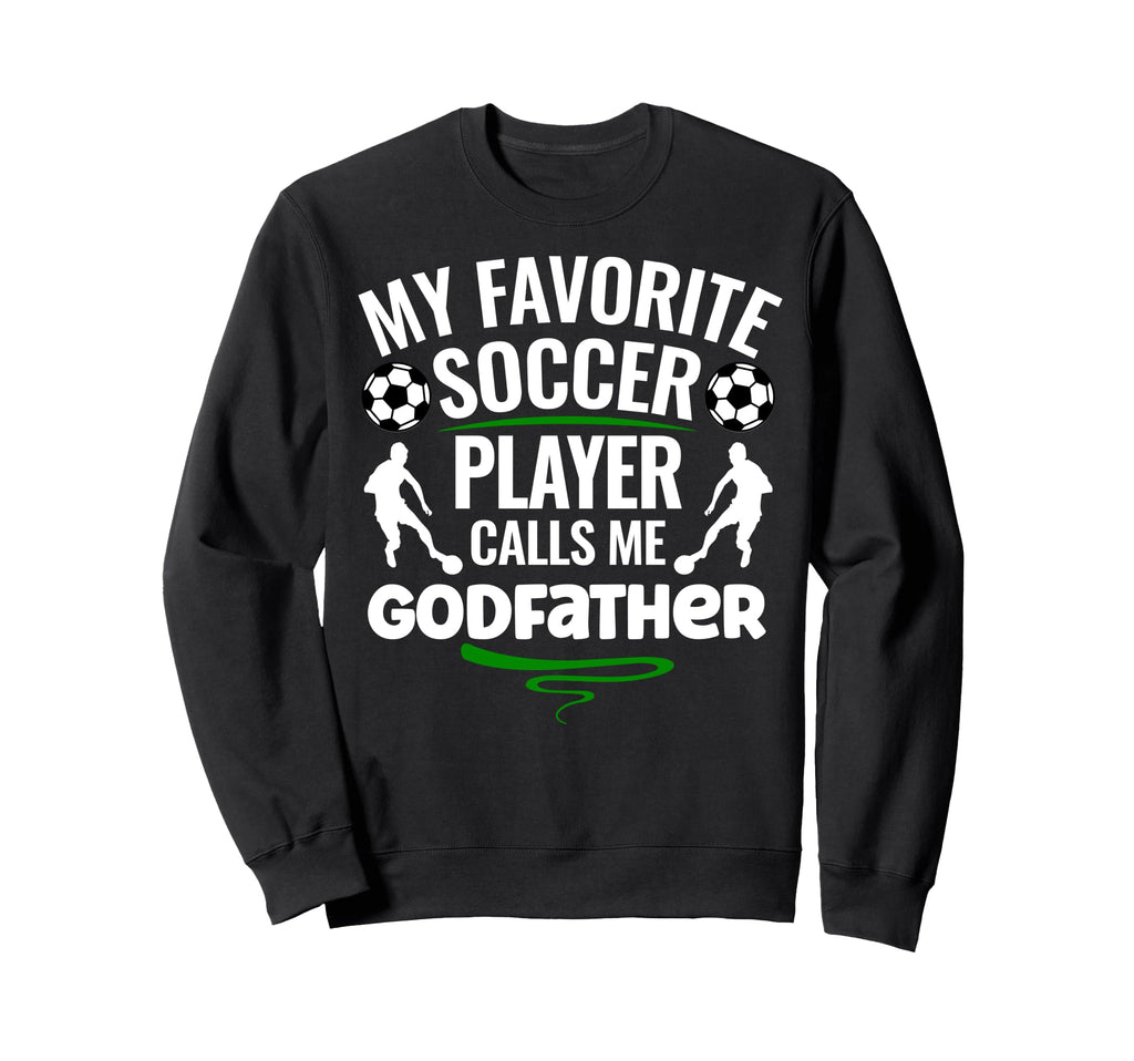 My Favorite Soccer Player Calls Me Sweatshirt - Trendy Graphic Men Women