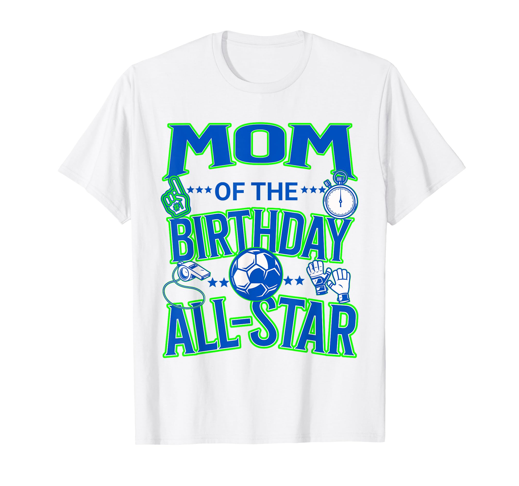 Mom Birthday Soccer Theme Matching T-Shirt - Custom Art Print Men Women