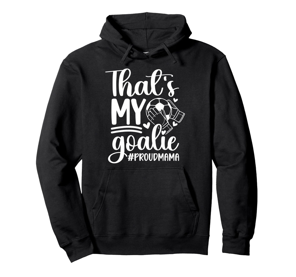 My Goalie Soccer Goalkeeper Mom Hoodie - Minimalist Print for Adults