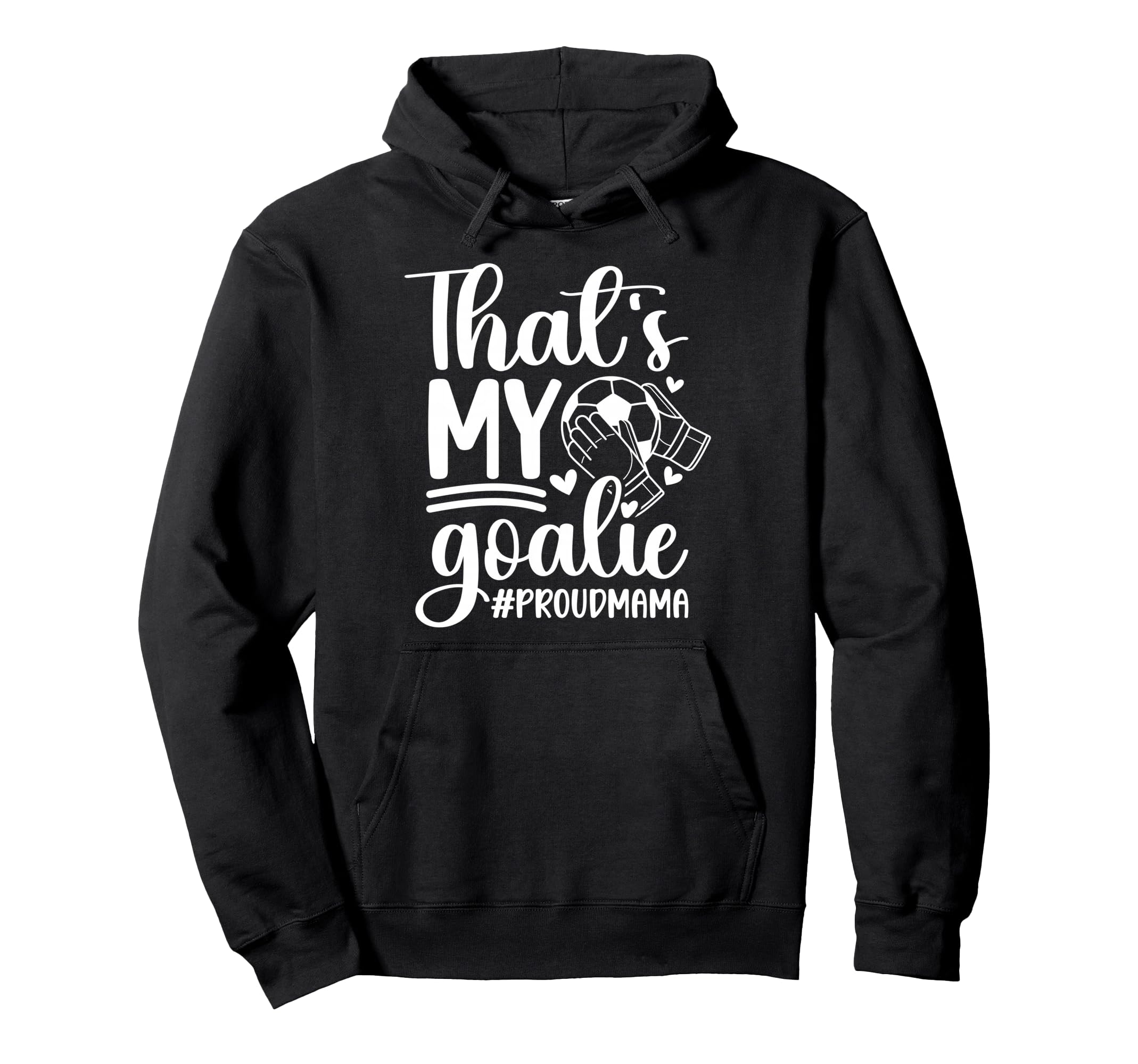 My Goalie Soccer Goalkeeper Mom Hoodie - Minimalist Print for Adults
