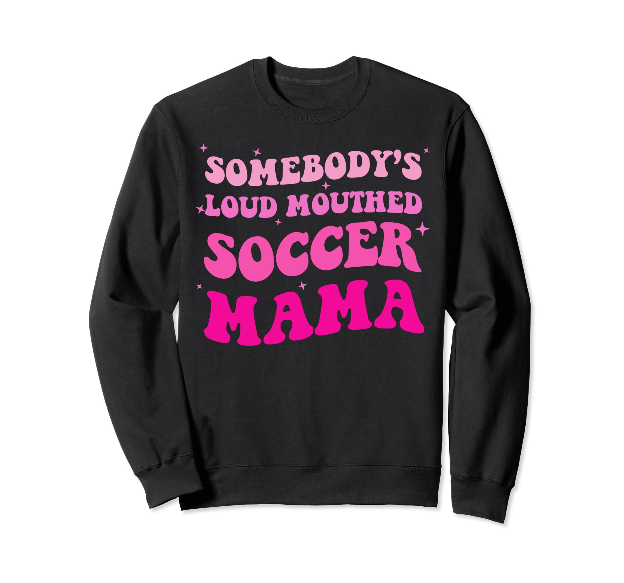 Somebodys Loud Mouthed Soccer Mama Sweatshirt - Streetwear Style Men Women