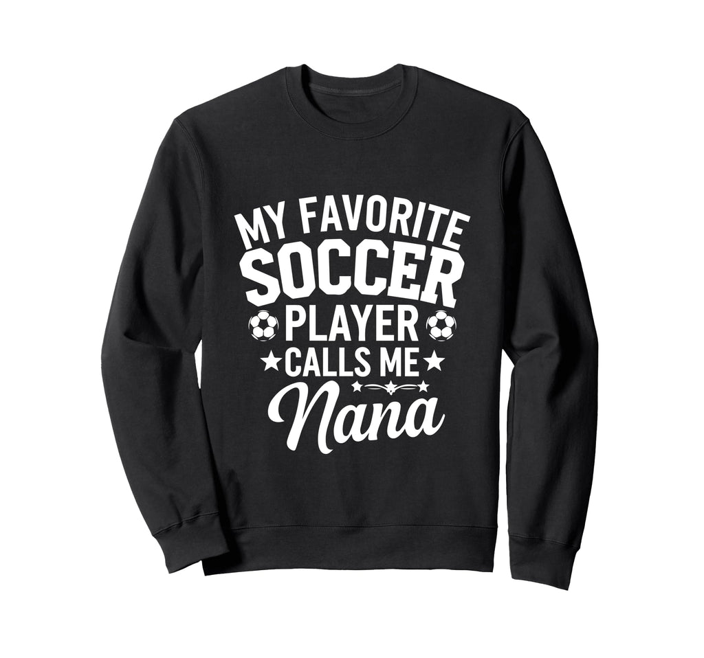 My Favorite Soccer Player Calls Me Sweatshirt - Trendy Graphic for Adults