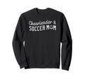 Cheerleader And Soccer Mom Funny Sweatshirt - Minimalist Print for Adults