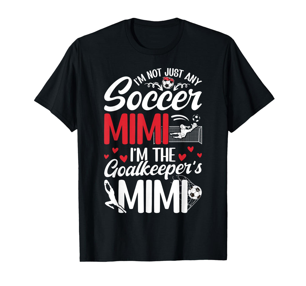 Im Soccer Goalkeeper Mimi Soccer T-Shirt - Minimalist Print for Adults