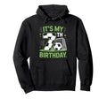 Its My 7Th Birthday Soccer Ball Player Hoodie - Fun Novelty Design Unisex