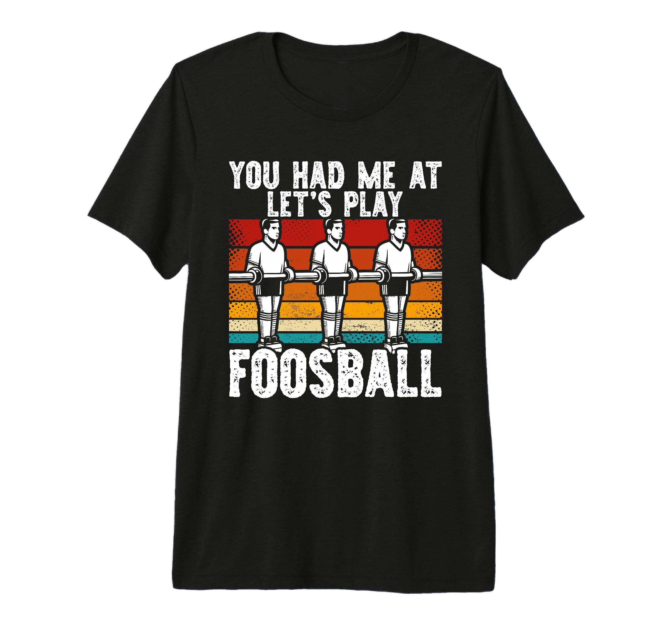 You Had Me Lets Play Foosball Table T-Shirt - Aesthetic Graphic Men Women