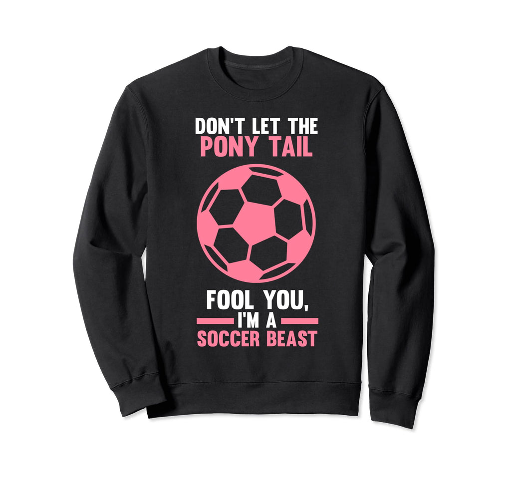 Dont Let Pony Tail You Im Sweatshirt - Casual Everyday Wear Men Women