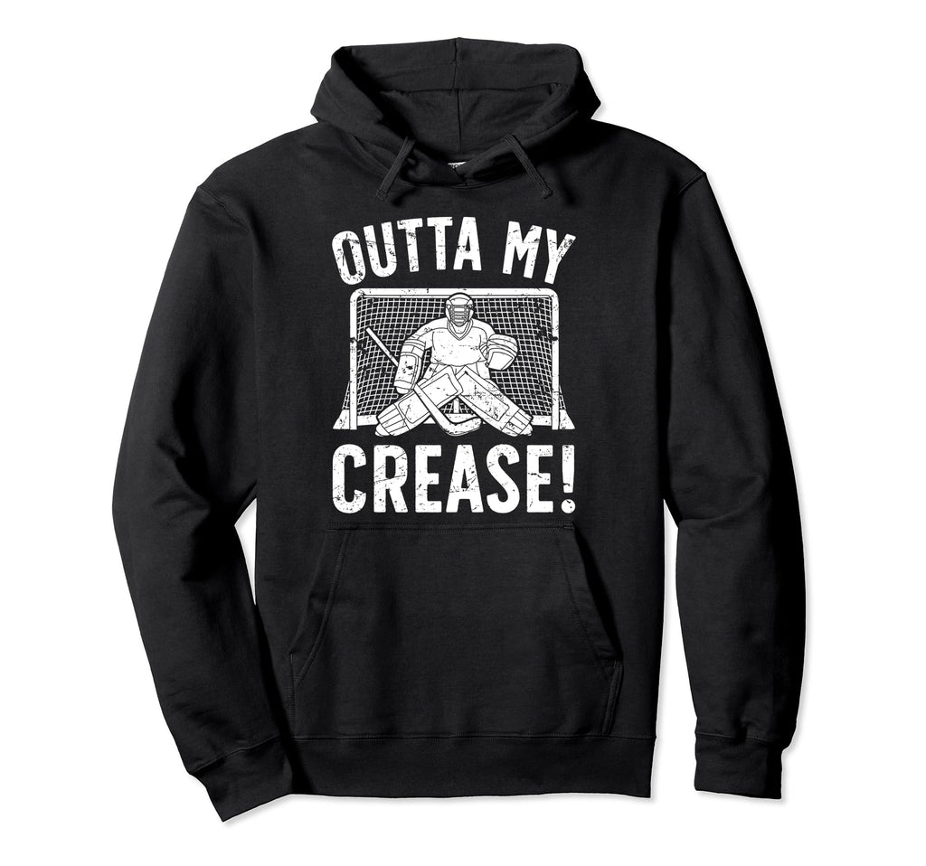 Outta My Crease Ice Hockey Hoodie - Casual Everyday Wear Men Women