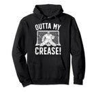 Outta My Crease Ice Hockey Hoodie - Casual Everyday Wear Men Women