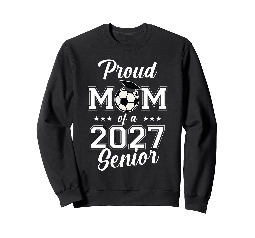 Senior Mom Soccer Class 2027 Womens Sweatshirt - Trendy Graphic Men Women