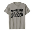 Apparently I Like Soccer Season T-Shirt - Casual Everyday Wear Men Women