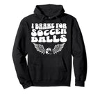 Soccer Mom I Brake Soccer Balls Hoodie - Graphic Print for Adults