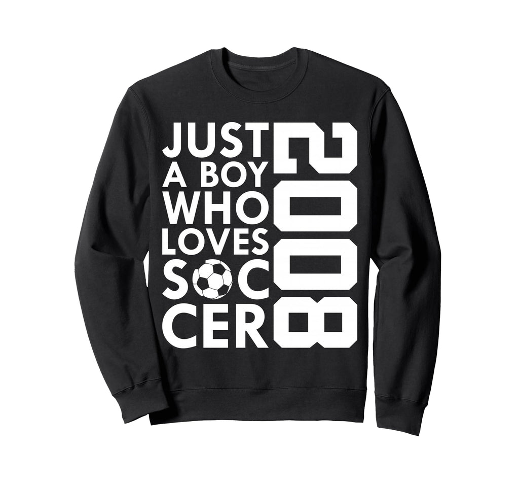 2008 Just Who Loves Soccer 18Th Sweatshirt - Minimalist Print for Adults