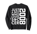 2008 Just Who Loves Soccer 18Th Sweatshirt - Minimalist Print for Adults