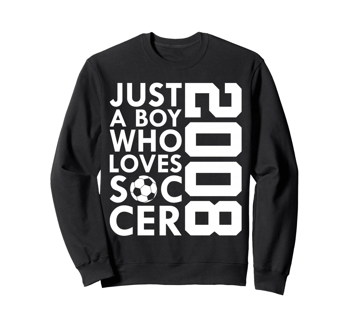 2008 Just Who Loves Soccer 18Th Sweatshirt - Minimalist Print for Adults