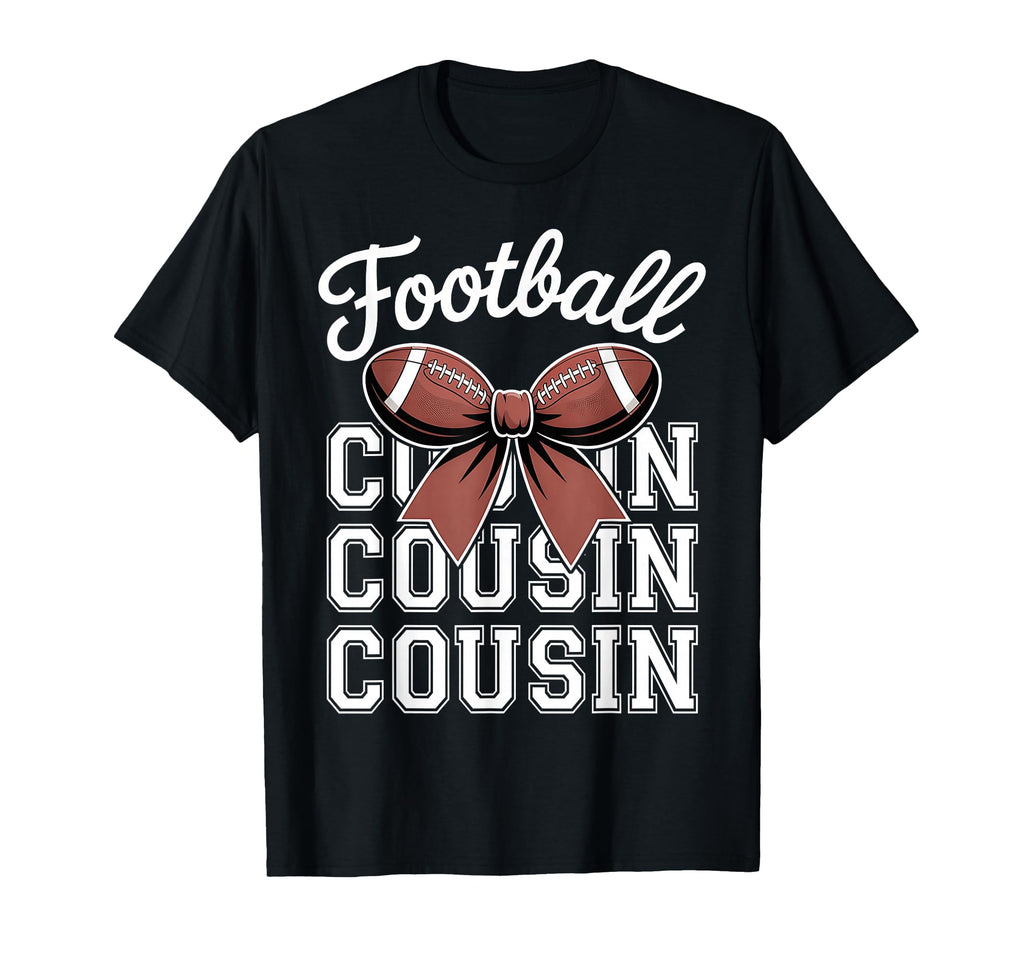 Football Cousin Bow Football Lover T-Shirt - Casual Everyday Wear Unisex