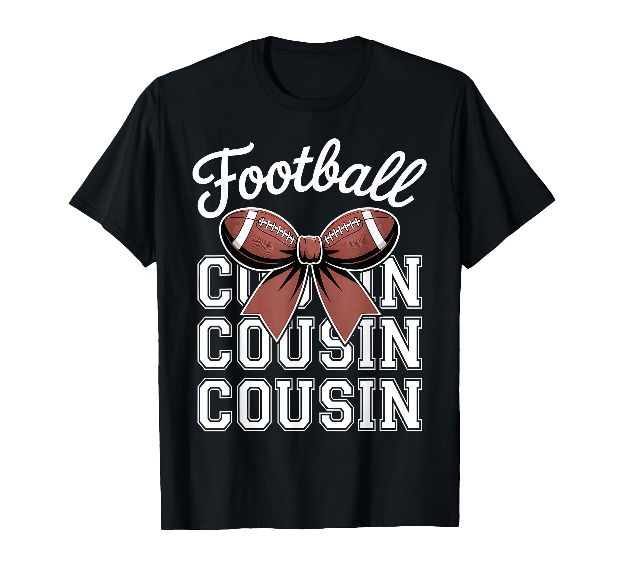 Football Cousin Bow Football Lover T-Shirt - Casual Everyday Wear Unisex