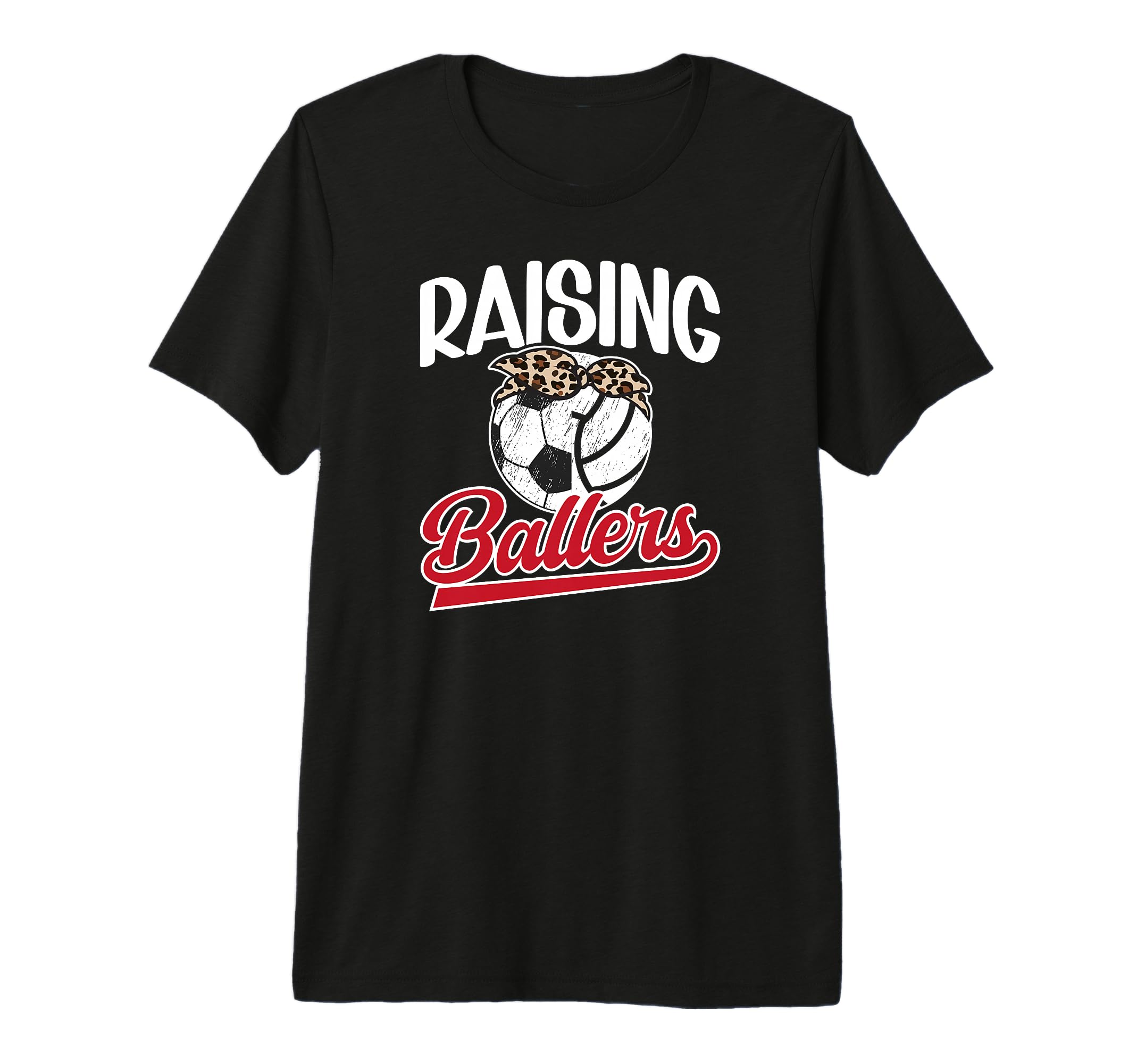 Raising Ballers Soccer Volleyball T-Shirt - Casual Everyday Wear Unisex