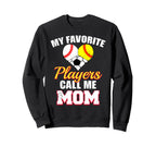 My Favorite Players Call Me Mom Sweatshirt - Minimalist Print Unisex