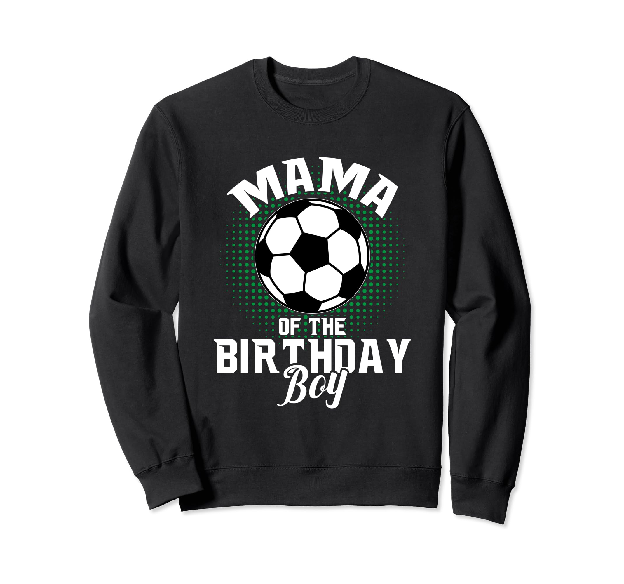Mama Birthday Soccer Lover Gifts Sweatshirt - Aesthetic Graphic for Adults
