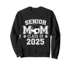 Class 2025 Soccer Senior Football Mom Sweatshirt - Graphic Print Unisex