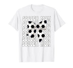 Soccer Mom Soccer Mama Mothers Day T-Shirt - Trendy Graphic Unisex