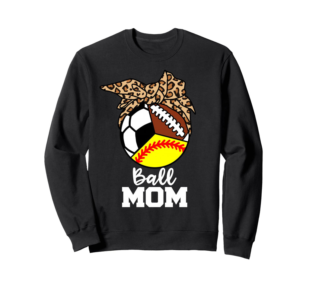 Ball Mom Funny Softball Soccer Sweatshirt - Custom Art Print Men Women