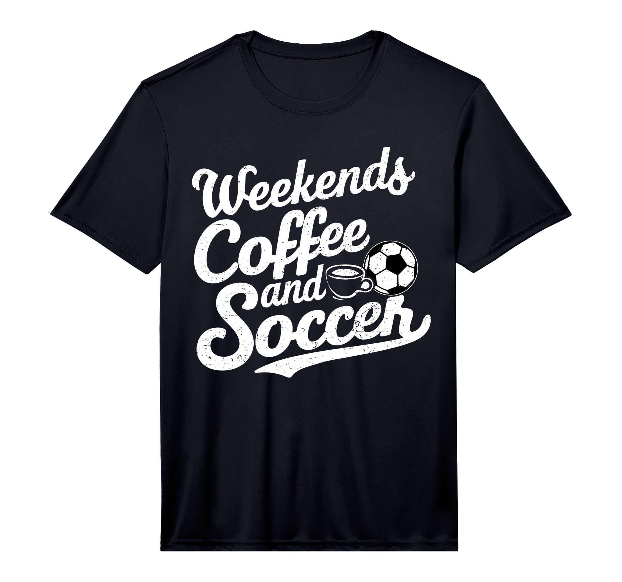 Weekends Coffee And Soccer Fun T-Shirt - Casual Everyday Wear for Adults