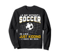 Soccer Lover Funny Sweatshirt - Streetwear Style for Adults