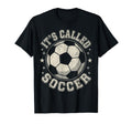 Usa Its Called Soccer Not Football T-Shirt - Aesthetic Graphic Unisex