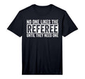 Funny Soccer No One Likes T-Shirt - Casual Everyday Wear for Adults