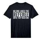 Funny Soccer No One Likes T-Shirt - Casual Everyday Wear for Adults
