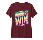 Bruh Winners Win All We Do Win T-Shirt - Streetwear Style Unisex