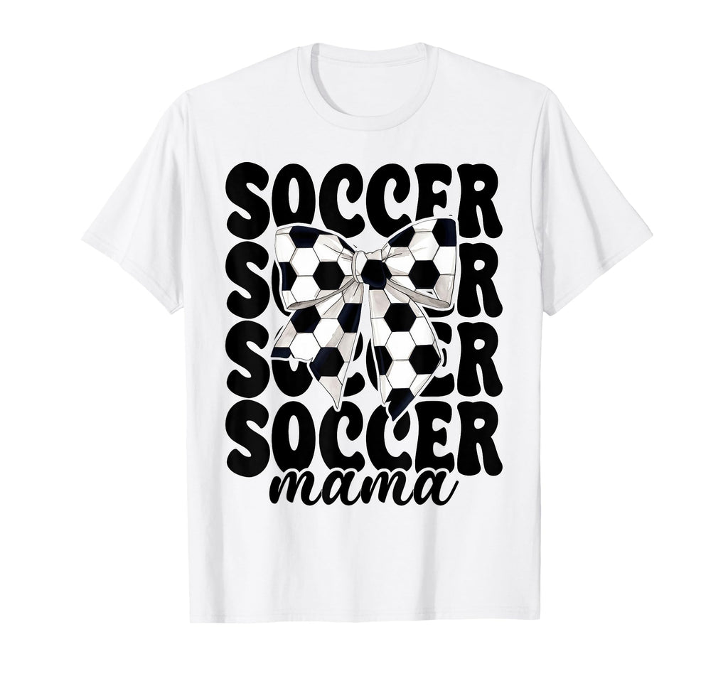 Soccer Mama Soccer Mom Mothers Day T-Shirt - Novelty Apparel Men Women