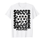 Soccer Mama Soccer Mom Mothers Day T-Shirt - Novelty Apparel Men Women