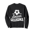 Funny Soccer Grandma Player Sweatshirt - Aesthetic Graphic Unisex