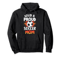 Loud And Proud Soccer Mom Birthday Hoodie - Casual Everyday Wear Unisex