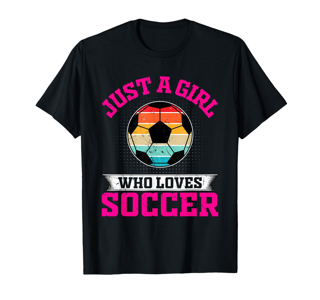 Soccer Just Who Loves T-Shirt - Novelty Apparel for Adults