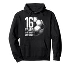 16Th Birthday Soccer Player Hoodie - Casual Everyday Wear Men Women