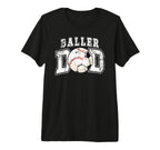 Mens Baller Dad Soccer Baseball Dad T-Shirt - Graphic Print Unisex