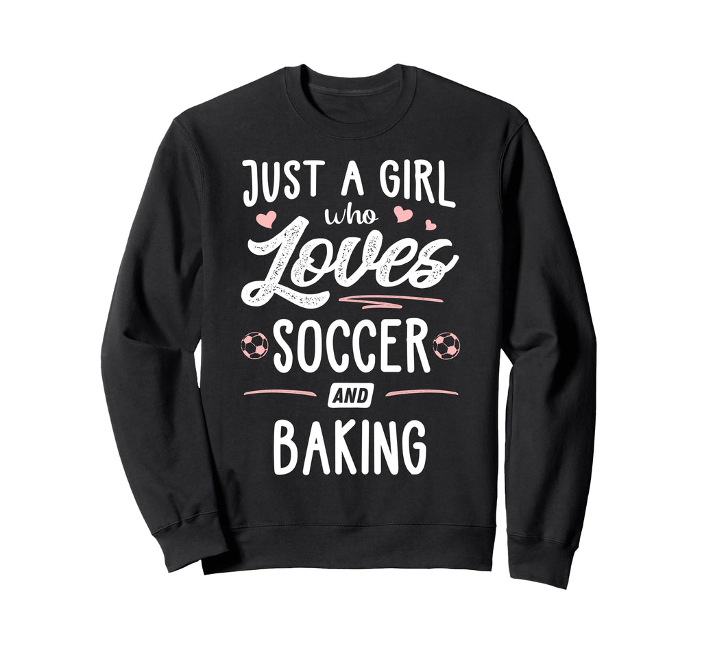Just Who Loves Soccer And Baking Gift Sweatshirt - Minimalist Print Unisex
